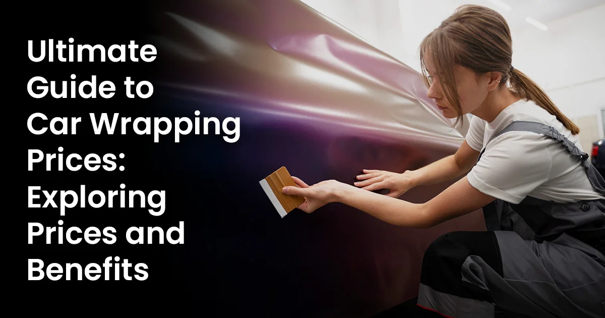 Ultimate Guide to Car Wrapping Prices: Exploring Prices and Benefits
