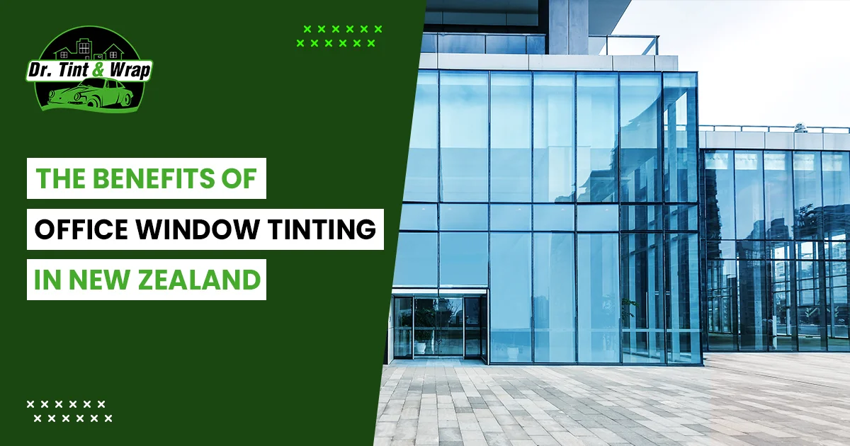 The Benefits of Office Window Tinting in New Zealand